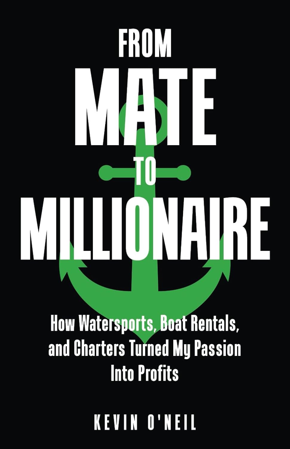 From Mate To Millionaire - book front cover