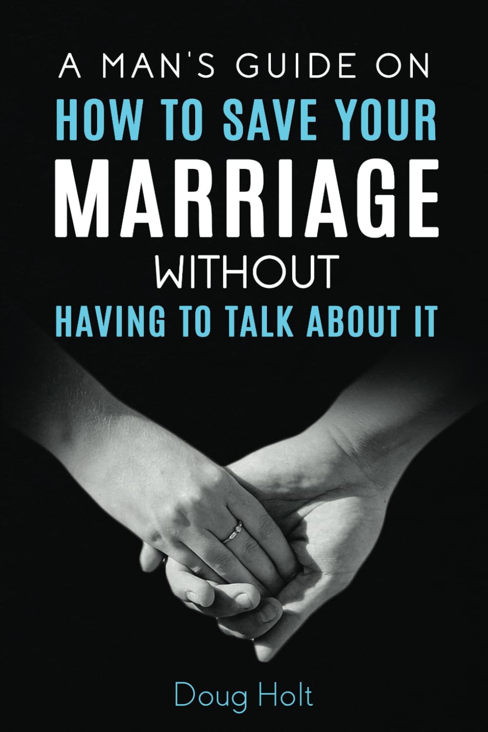How to save your marriage without talking about it -- Book Front Cover